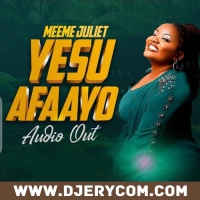 Yesu Afayo By Meeme Juliet